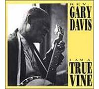 Davis, Rev. Gary - I Am a True Vine