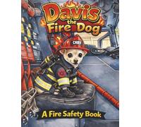 Davis the Fire dog: A Fire Safety Book