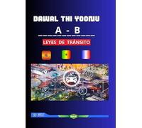Dawal thi Yoonu A-B - Codice della Strada Trilingue (Wolof - Francese - Español): Código de Tránsito Trilingüe - Wolof, Francés e Español