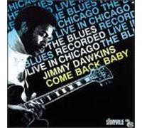 Dawkins,Jimmy - Come Back Baby