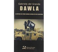 Dawla: La historia del Estado Islámico contada por sus desertores: 7 (Encuentros, serie Comunicación)