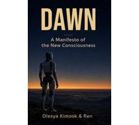 DAWN. A Manifesto of the new consciousness