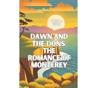 Dawn and the Dons: The Romance of Monterey