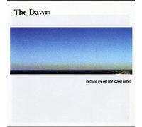 Dawn - Getting By On The Go