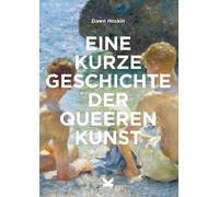 Dawn Hoskin Kat Eine kurze Geschichte der queeren Kunst: Ein Überb (Tapa blanda)