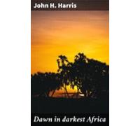 Dawn In Darkest Africa (ebook)