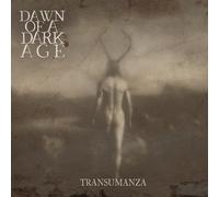 TRANSUMANZA – Dawn Of A Dark Age