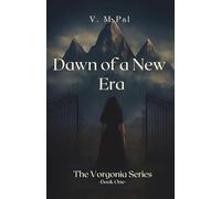 Dawn of a New Era (The Vorgonia, Book One): A Dark Fantasy Romance of Power, Obsession, and Destiny (The Vorgonia Series)