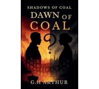 Dawn of Coal: 7 (Shadows of Coal)
