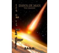 Dawn Of Man: The Exodus (The Dawn Of Man Trilogy)