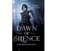 Dawn of Silence: The Grave Palace I: 1