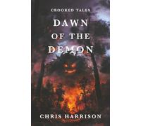 Dawn Of The Demon: 4 (Crooked Tales)