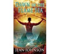 Dawn Of The Flame Sea (ebook)