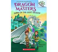 Dawn of the Light Dragon: A Branches Book (Dragon Masters #24): Volume 24
