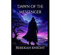 Dawn of the messenger