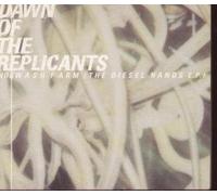 Dawn of the Replicants - Hogwash Farm E.P.
