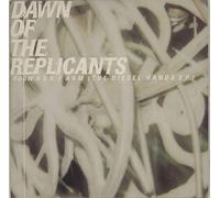 Dawn Of The Replicants - Hogwash Farm (The Diesel Hands EP)