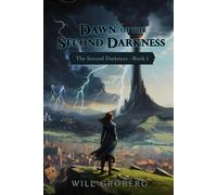 Dawn of the Second Darkness: The Second Darkness - Book 1