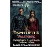 Dawn of The Vampires: A Father's Vow. A Son's Blood. The Dawn Of War.