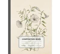 Dawn’s Embrace | College Ruled Writing Notebook | Vintage Morning Glory Journal | Gift for Students & Writers: A serene floral diary inspired by the quiet beauty of morning blossoms