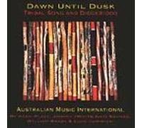 Dawn Until Dusk - Tribal Song and Didgeridoo by Adam Plack