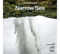 Dawn Upshaw, Gilbert Kalish & Sō Percussion - Caroline Shaw: Narrow Sea