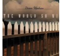 Dawn Upshaw - World So Wide