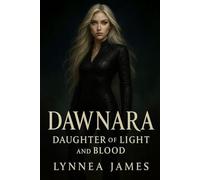 Dawnara: Daughter of Light and Blood (The Hybrid Daughters)