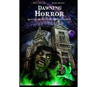 Dawning Horror: Adventures for Four against the Great Old Ones