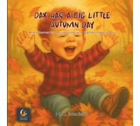 Dax Has A Big Little Autumn Day: Where leaves fly, squirrels spy, and Bigfoot might say hi.