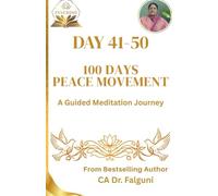 DAY 41-50 100 DAYS PEACE MOVEMENT: A Guided Meditation Journey