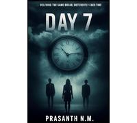 Day 7: Reliving the same dread, differently each time