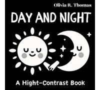 Day and Night: A High-Contrast Book: Black-and-White Book for Babies and Newborns