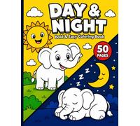 Day and Night Bold and Easy Coloring Book for Toddlers: 50 High-Contrast Split Pages of Playing and Sleeping Animals, Vehicles, and Nature