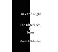 Day and Night - The Difference is Jesus