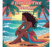 Day at the Beach: Relaxing Beach Scenes to calm your mind Coloring Book