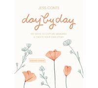 Day by Day: 100 Ways to Capture Memories and Create Your Own Story