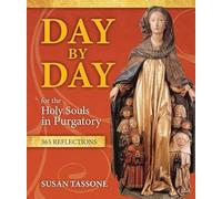 Day by Day for the Holy Souls in Purgatory: 365 Reflections