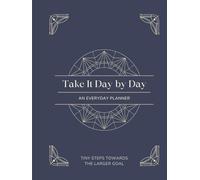 Day by Day Planner: Tiny steps towards the larger goal
