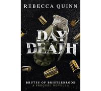 Day Death: A Brutes of Bristlebrook Prequel Novella (Brutes of Bristlebrook Trilogy)