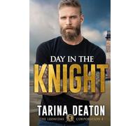 Day in the Knight: 4 (The Leonidas Corporation)