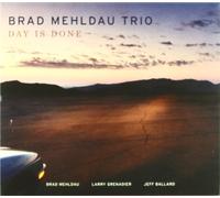 Day Is Done by BRAD TRIO MEHLDAU (2005-09-27)