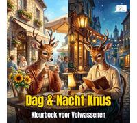 Day & Night Cozy - Dag en Nacht Knus - Kleurboek voor Volwassenen: Dier-personages in Hygge & Kawaii stijl