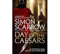Day Of The Caesars. Eagles Of The Empire – Headline