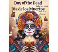Day of the Dead Coloring Book - 50 Sugar Skulls, La Catrina & Mexican Folk Art.: Relaxing Día de los Muertos Designs to Color for Adults, Stress Relief, Mindfulness & Creative Fun
