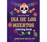 Day of the Dead Coloring Book: Día de los Muertos