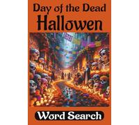Day Of The Dead Halloween Word Search: 6x9 inch, 110 page, 55 puzzle, 495 words spoken by the dead. Word search for hiding alone on Halloween or giving as a gift