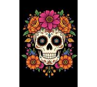 Day of the Dead Journal: Sugar Skull Themed Notebook - Perfect for Students, Writers & Daily Reflection
