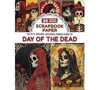 Day Of the Dead: Unique Themed Pages for Crafting, Scrapbooking, Junk Journals, and DIY Fun