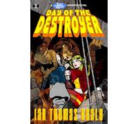 Day of the Destroyer: A Just Cause Universe novel: 3